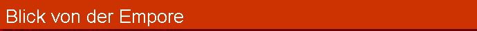Blick von der Empore