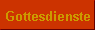 Gottesdienste