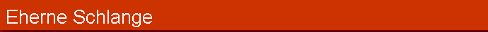 Eherne Schlange