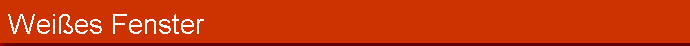 Weies Fenster